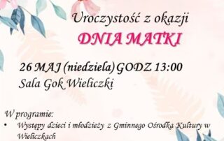 GOK Wieliczki organizuje 26 maja obchody Dnia Matki – atrakcyjny program